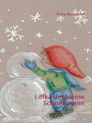 cover image of Liffka der kleine Schneemann